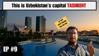 First Impression of TASHKENT | Indian in Uzbekistan | Ep09