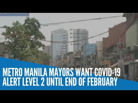 Metro Manila mayors want COVID-19 Alert Level 2 until end of February