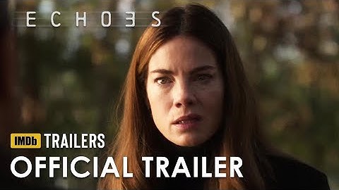 Echoes - Official Trailer (2022) Michelle Monaghan, Tyner Rushing, Michael O