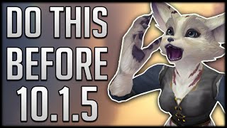 The MOST IMPORTANT Things To Do Before Patch 10.1.5 & What To IGNORE