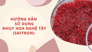 Hướng dẫn sử dụng Nhụy Hoa Nghệ Tây (Saffron) theo huyết áp