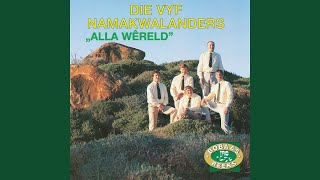 Video thumbnail of "Namakwalanders - Alla Wêreld"