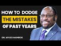 Dodge The Mistakes You&#39;ve Been Making These Past Years - Dr. Myles Munroe Messages #dancreateswealth
