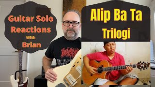 GUITAR SOLO REACTIONS ~ ALIP BA TA ~  Trilogi