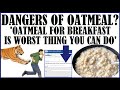 Dangers of oatmeal oatmeal for breakfast is the worst thing you can do
