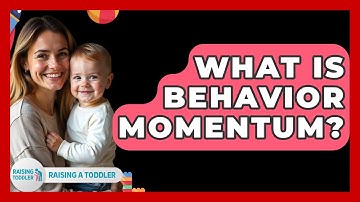 What Is Behavior Momentum? - Raising A Toddler