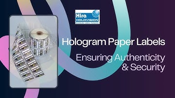 Hologram Paper Labels - Ensuring Authenticity & Security