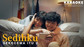 Sedihku l Sekecewa Itu 2- Angga Candra ( Official Music Karaoke )