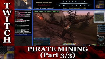 TDG Twitches - Entropia Universe - Level 13 Amp Mining # 18 - Part 3