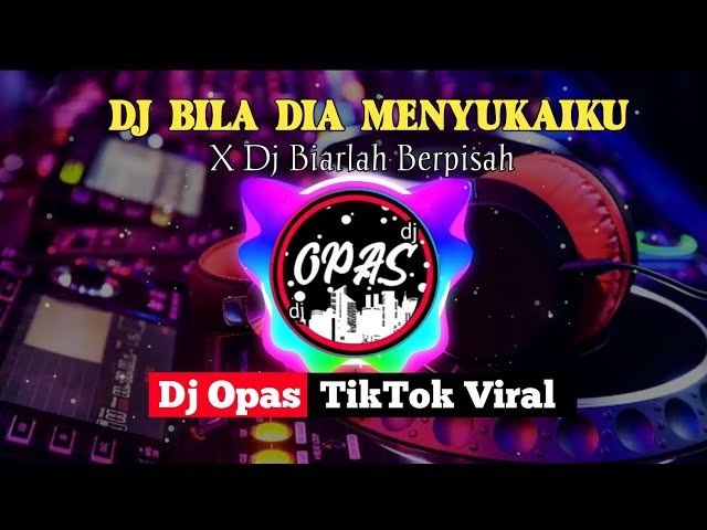 Dj_Bila_Dia_Menyukaiku_ft_DJ_Biarlah_Berpisah_Tiktok_Viral2021 class=