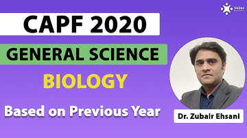 Biology Based on Previous Year | General Science| UPSC CAPF 2020 | Zubair Ehsani | Online Benchers