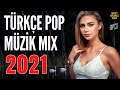 TÜRKÇE POP REMİX ŞARKILAR 2021 💣 Yeni Şarkılar 2021 Türkçe Pop