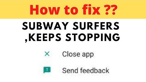 Fix Subway Surfers Unfortunately Keeps  Stopping | Subway Surfers Stopped Problem | FING 24