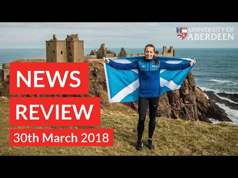 university-of-aberdeen-news-review-(30th-march-2018)