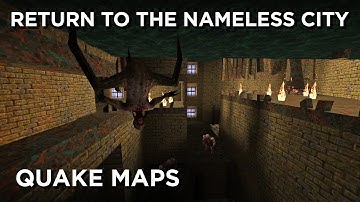 Quake Maps - Return to the Nameless City