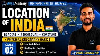Indian Geography Class 02 | Location of India + Physical Geography Basics