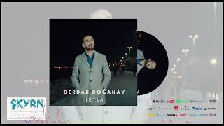 Serdar Doğanay Leyla 2022 (oficiall audio)