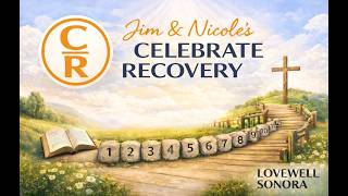 Celebrate Recovery 12 Steps Teaching, March 30, 2026