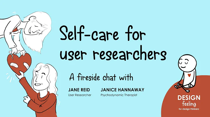 Self-care for user researchers with Jane Reid and ...