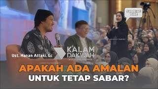 APAKAH ADA AMALAN UNTUK SABAR KEPADA ANAK? - Ust. Hanan Attaki. Lc  #ustadzhananattaki
