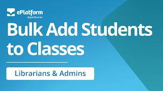 Bulk Add Students to Classes  | Setup Guide for Staff