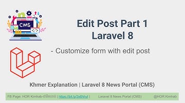 56. Edit Post Part 1 Laravel 8 New Portal CMS - Khmer HKimhab - not seo