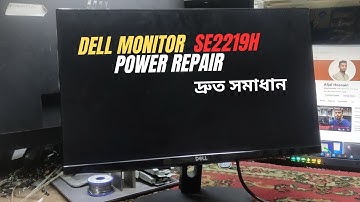 Dell Monitor SE2219h Power Repair: Quick Fix Guide 2025 | Created by Afjal Hossain