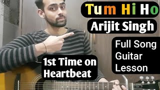 tum hi ho | arijit singh | full song guitar lesson | with heartbeat strummimg | chords + intro