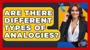 Are There Different Types Of Analogies? - Customer Support Coach