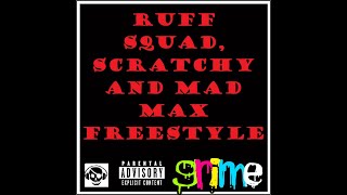 Ruff Squad, Scratchy and Mad Max Freestyle