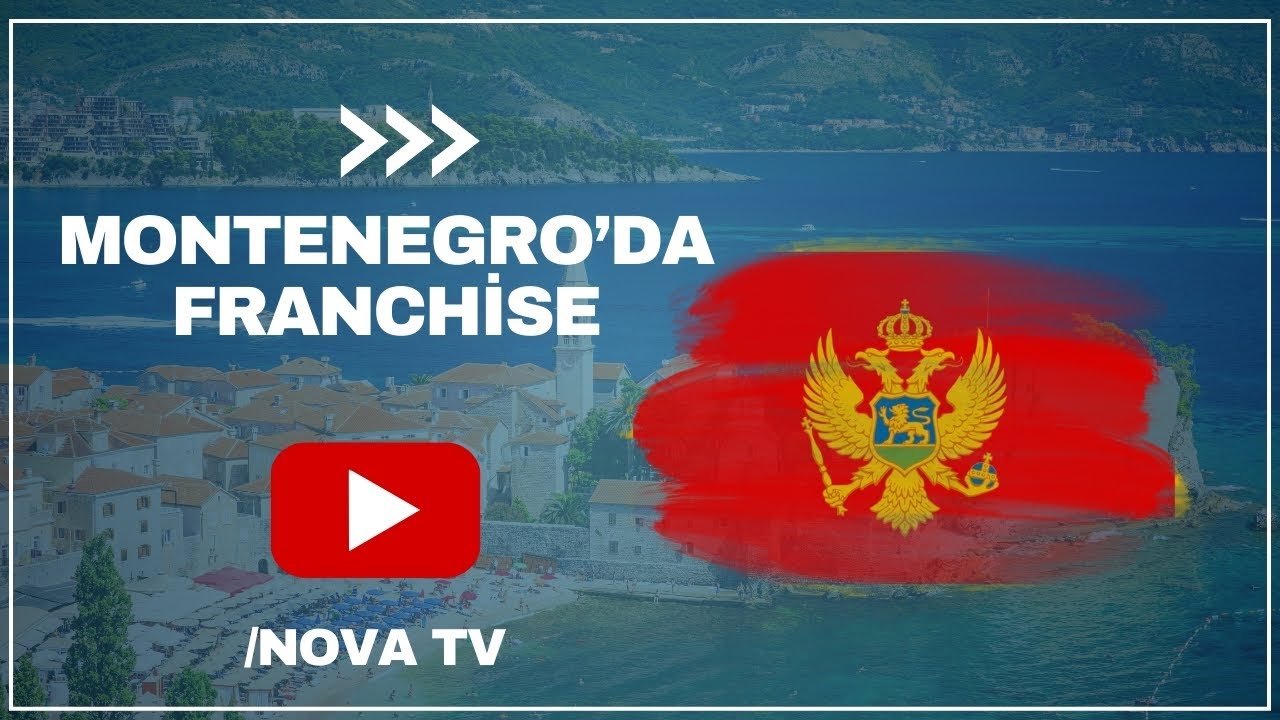 Montenegro'da Franchise Fırsatı ! | Nova Group - YouTube
