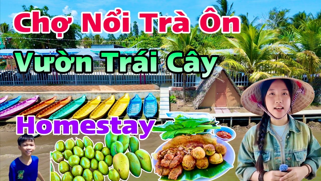 Chợ Nổi Trà Ôn Khu Du Lịch Bãi Tắm Cồn Lục Sĩ Thành Homestay Vườn Trái Cây Đẹp Độc| Khương Nhựt Minh