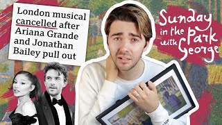 why SUNDAY IN THE PARK got cancelled | the real reasons why the revival at the Barbican is postponed