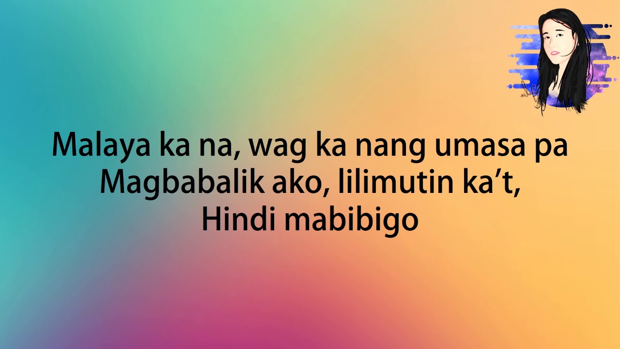 Malaya Ka Na Lyrics Vice Ganda YouTube