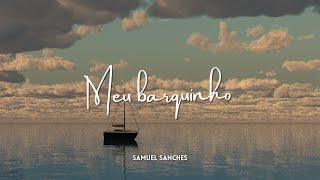Meu Barquinho Samuel Sanches