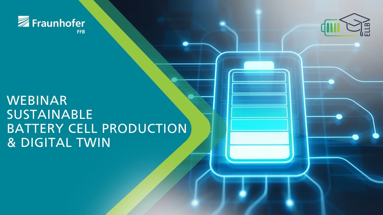 ELLB inar 3 Sustainable Battery Cell Production & Digital Twin