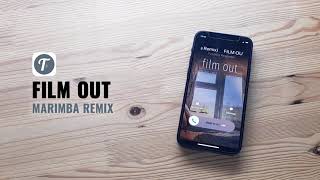 FILM OUT Ringtone (Marimba Remix) | Ringtone FILM OUT Tribute | Download TUUNES APP