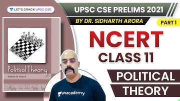 Political Theory | Part 1 | NCERT Class 11 | UPSC CSE/IAS 2021 | Dr. Sidharth Arora