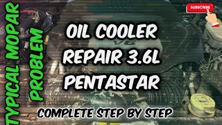 Replacing 3.6L engine Oil Cooler, Step by Step