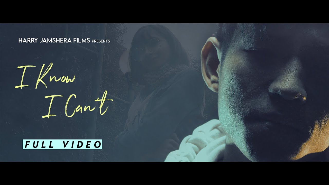 I Know I Can't | Harry Jamshera films | Latest song 2020