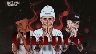 Chance - Essitê Ft. Nanda Fb Martins Prod. .Oficial