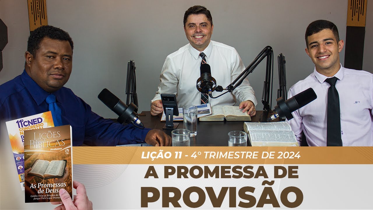 EBD | 11ª LIÇÃO: “A PROMESSA DE PROVISÃO” | 4° TRIMESTRE DE 2024 - YouTube