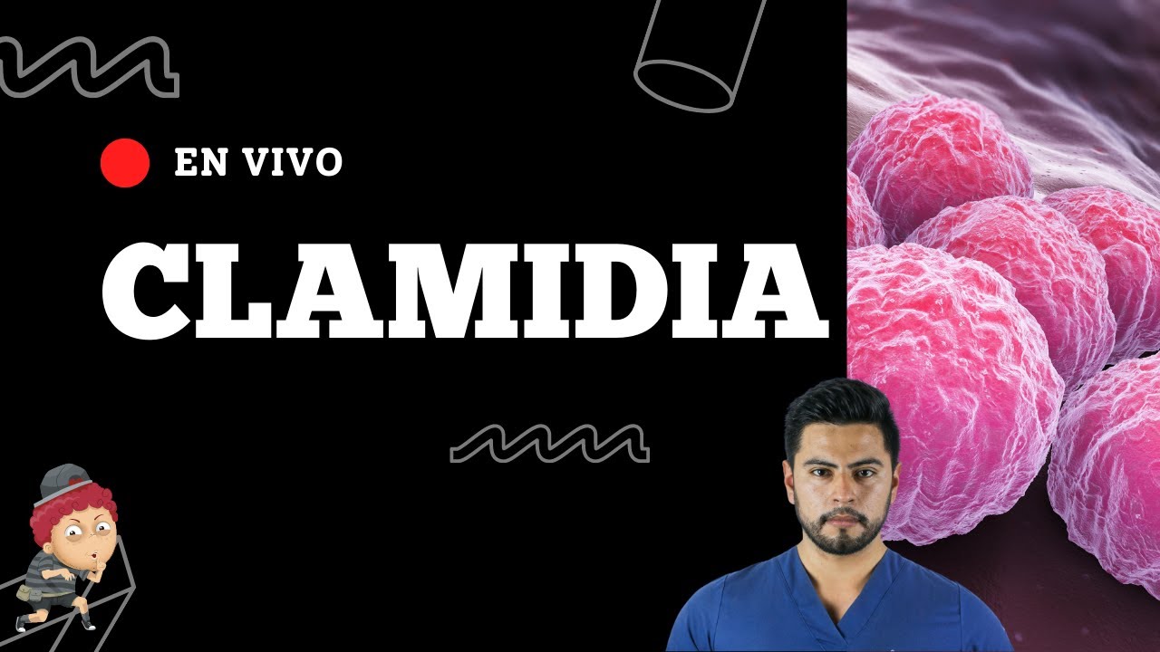 CLAMIDIA | LA INFECCION SEXUAL MAS FRECUENTE Y SILENTE