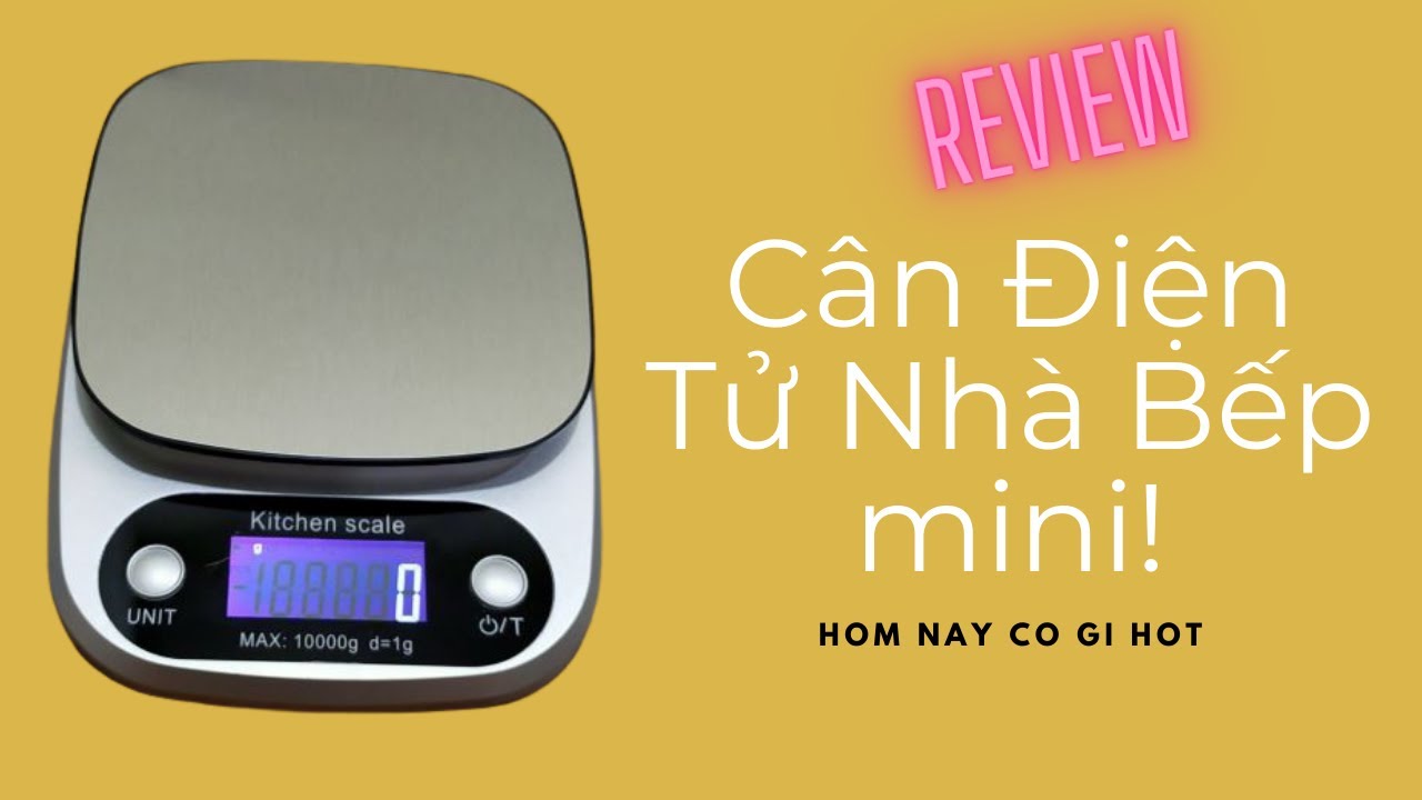 Review Cân Điện Tử Nhà Bếp Mini - Có Như Lời Đồn???- Hôm Nay Có Gì Hot