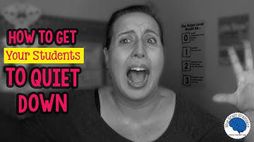 Getting Your Students to Quiet Down