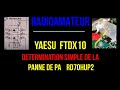 FTDX10 Yaesu : 1ère investigation PA - Détermination simple de la panne du PA RD70HUP2