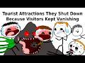 Tourist Attractions They Shut Down Because Visitors Kept Vanishing