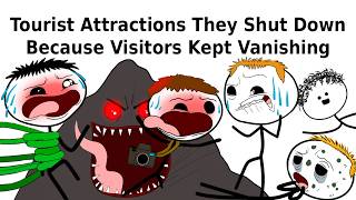 Tourist Attractions They Shut Down Because Visitors Kept Vanishing