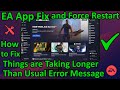 How to fix ea app error  things are taking longer to load up  library  store loading resolved