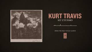 Miniatura de "Kurt Travis "Mt Utunmo""